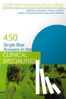 Singh Dubb, Sukhpreet, Bailey, Alex, Rodrigues, Charlene, Rhoads, Margaret - 450 Single Best Answers in the Clinical Specialities