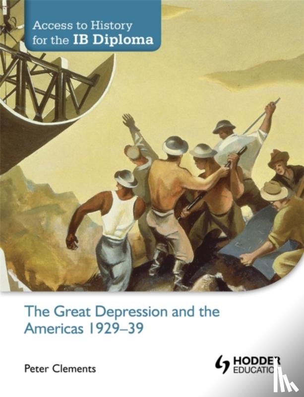 Clements, Peter - Access to History for the IB Diploma: The Great Depression and the Americas 1929-39
