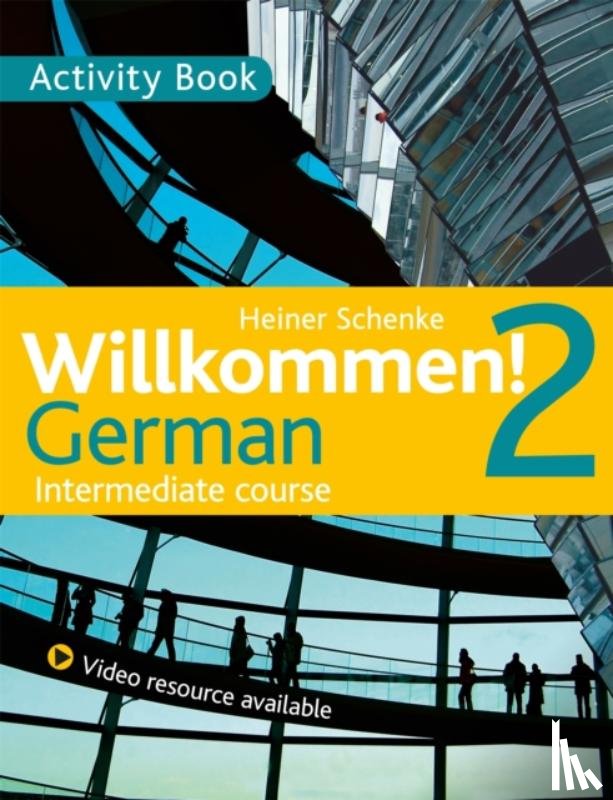 Schenke, Heiner - Willkommen! 2 German Intermediate course