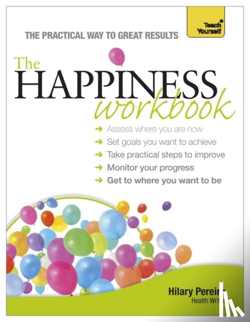 Pereira, Hilary - The Happiness Workbook: Teach Yourself