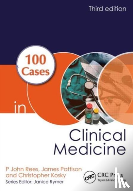 Rees, P. John (Professor of Medical Education, Sherman Education Centre, King's College London, UK), Pattison, James (Consultant Nephrologist, Guy's and St Thomas' NHS Foundation Trust, London, UK) - 100 Cases in Clinical Medicine