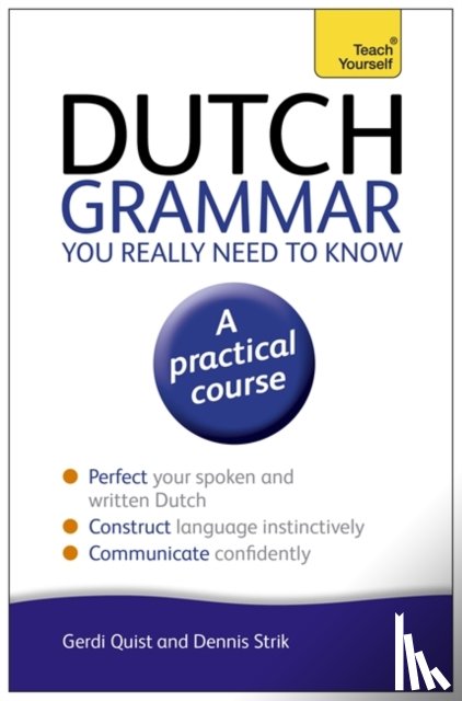 Quist, Gerdi - Dutch Grammar You Really Need to Know: Teach Yourself