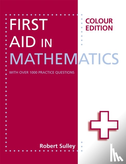Sulley, Robert - First Aid in Mathematics Colour Edition