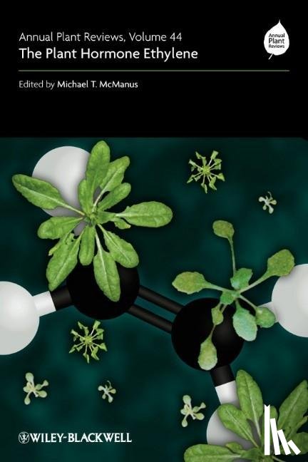 McManus, Michael T. (Institute of Molecular BioSciences - Annual Plant Reviews, The Plant Hormone Ethylene
