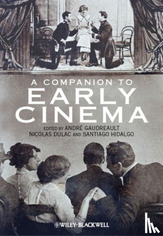  - A Companion to Early Cinema