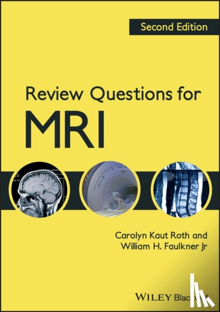 Kaut Roth, Carolyn (CEO, Faulkner, William H. - Review Questions for MRI
