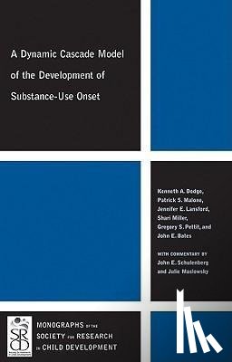 Dodge, Kenneth A. (Duke University, Malone, Patrick S. (University of South Carolina, Lansford, Jennifer E. (Duke University, Miller, Shari - A Dynamic Cascade Model of the Development of Substance - Use Onset