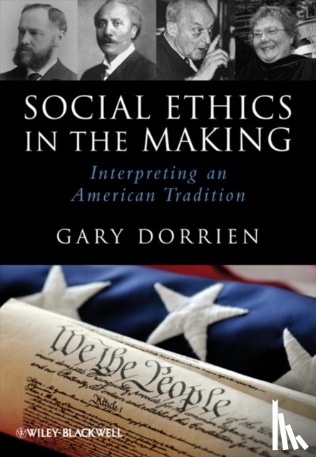 Dorrien, Gary (Union Theological Seminary, USA) - Social Ethics in the Making