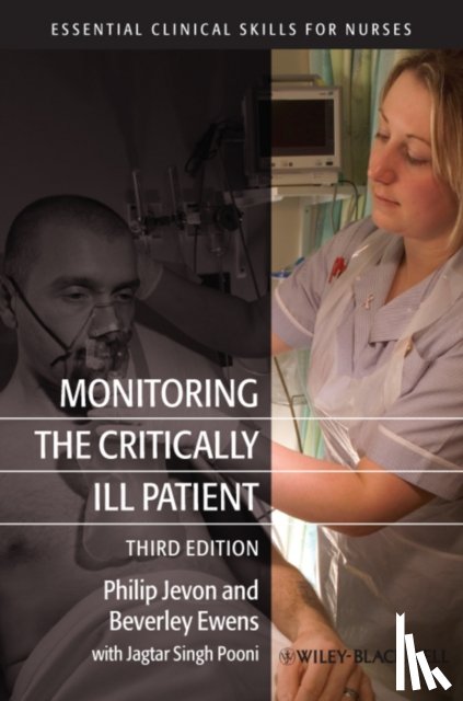 Jevon, Philip (Manor Hospital, Ewens, Beverley (Clinical Nurse Specialist -ITU - Monitoring the Critically Ill Patient