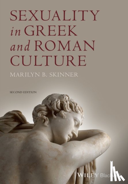 Skinner, Marilyn B. (University of Arizona - Sexuality in Greek and Roman Culture
