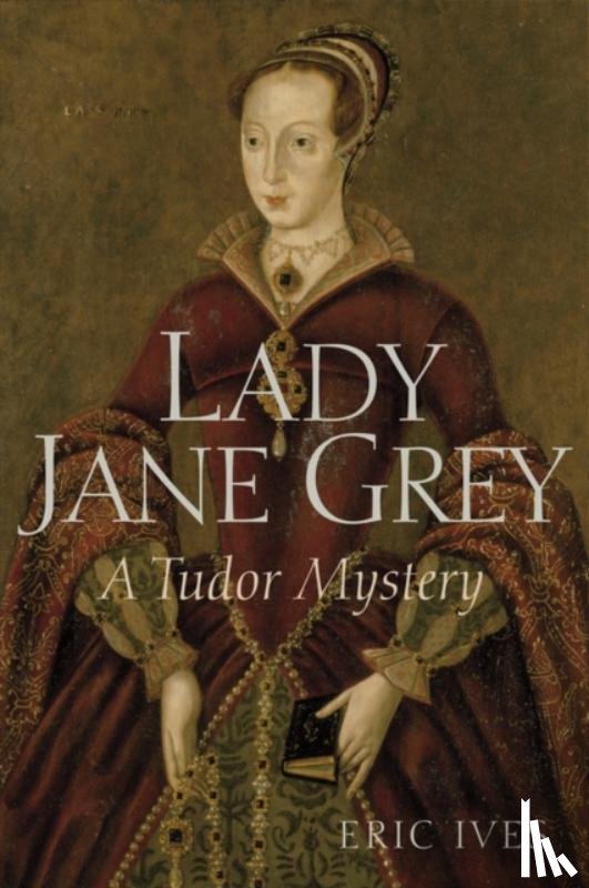 Ives, Eric (University of Birmingham - Lady Jane Grey