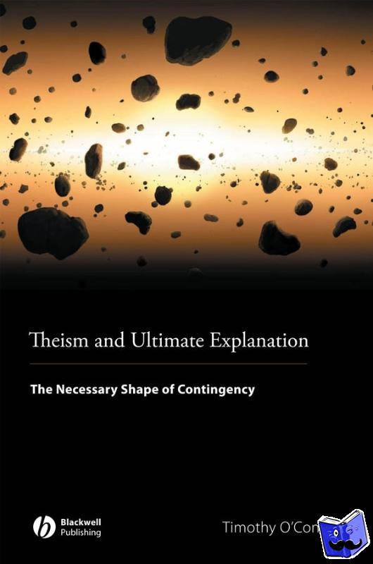 O'Connor, Timothy (Indiana University, USA) - Theism and Ultimate Explanation