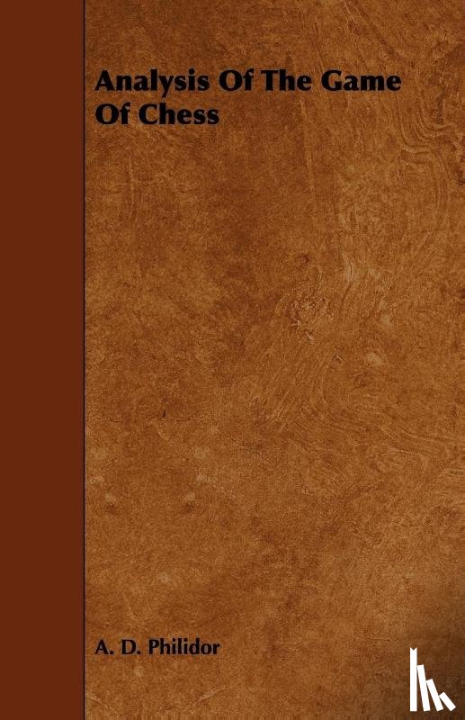 Philidor, A. D. - Analysis of the Game of Chess