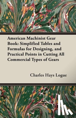 Logue, Charles Hays - American Machinist Gear Book