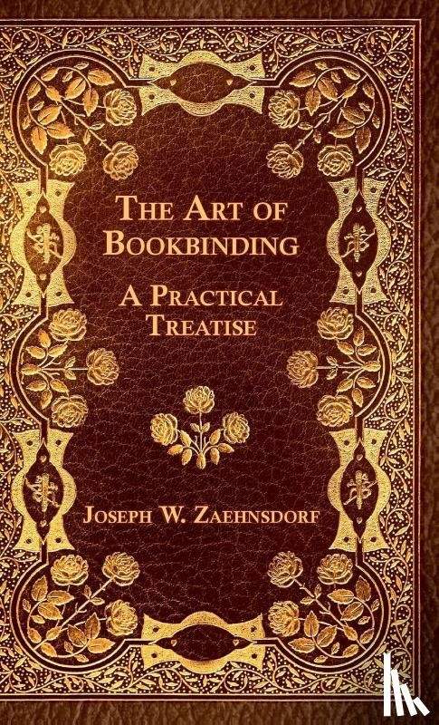Zaehnsdorf, Joseph W. - The Art Of Bookbinding