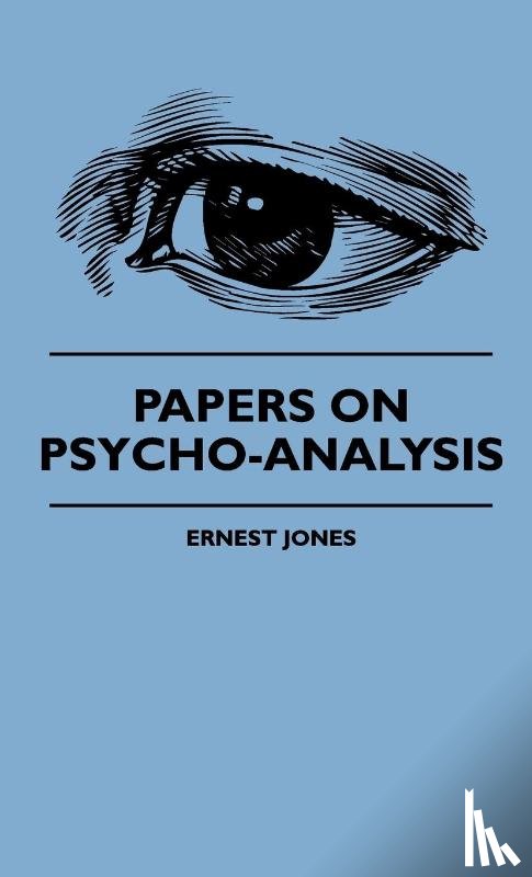 Jones, Ernest - Papers On Psycho-Analysis