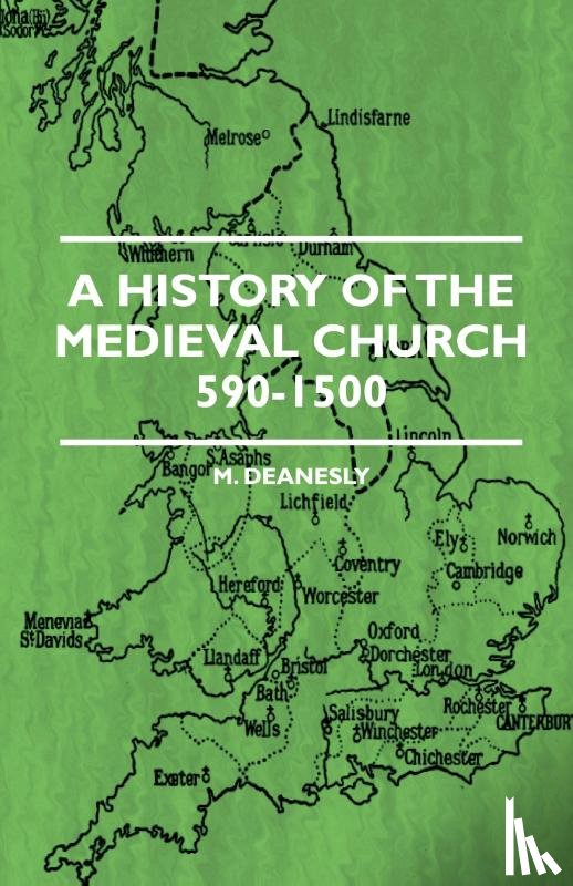Deanesly, M. - A History Of The Medieval Church 590-1500
