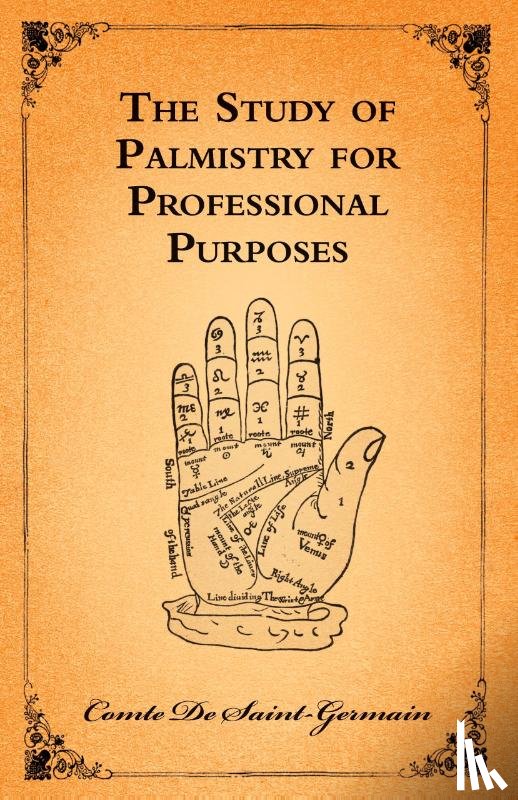 Saint-Germain, Comte De - The Study Of Palmistry For Professional Purposes