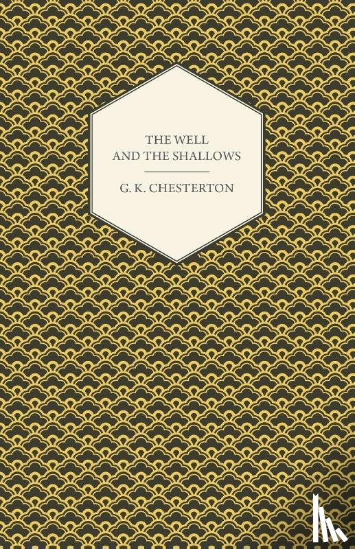 Chesterton, G. K. - The Well and the Shallows