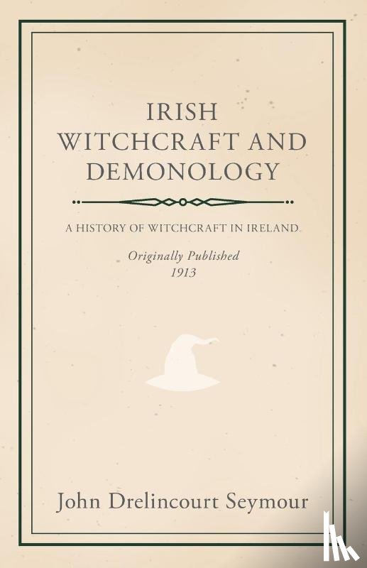 Seymour, St John Drelincourt - Irish Witchcraft And Demonology