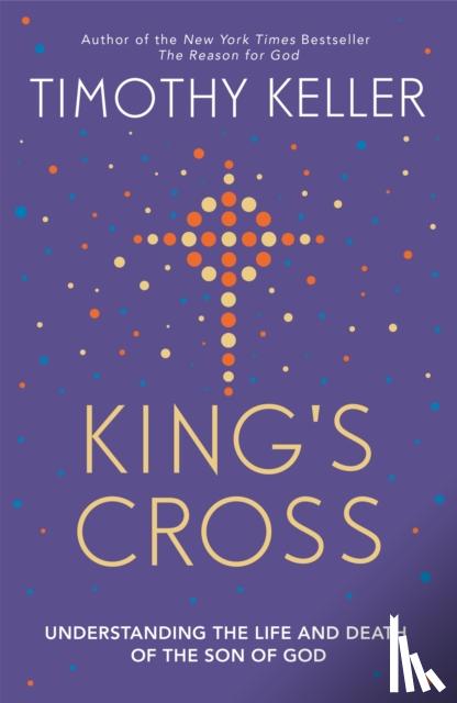 Keller, Timothy - King's Cross