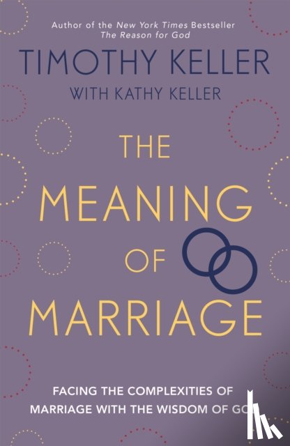 Keller, Timothy - The Meaning of Marriage