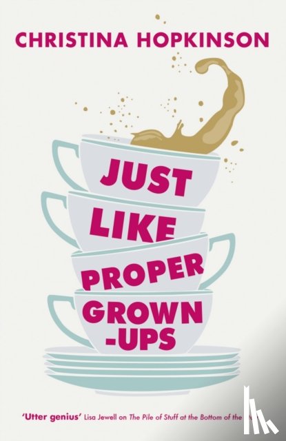 Hopkinson, Christina - Just Like Proper Grown-Ups