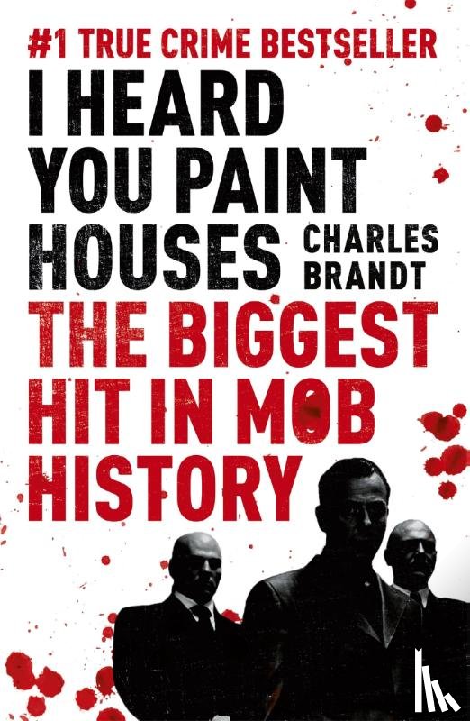 Brandt, Charles - I Heard You Paint Houses