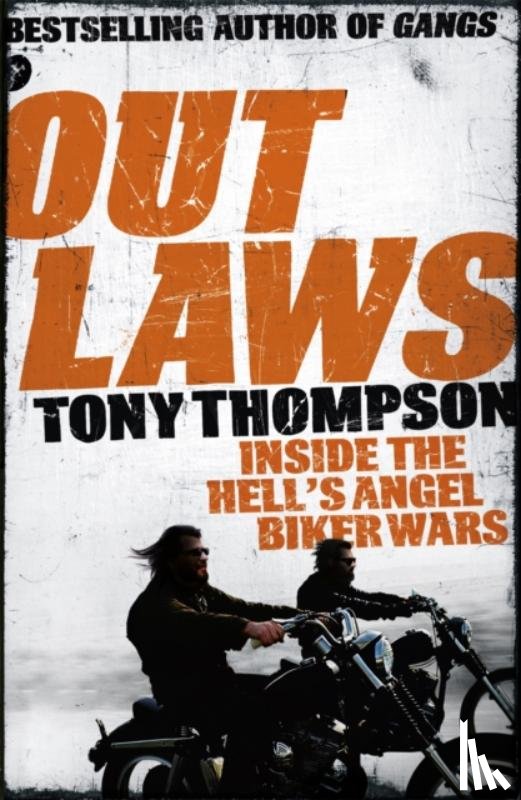 Thompson, Tony - Outlaws: Inside the Hell's Angel Biker Wars