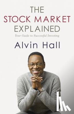 Hall, Alvin - The Stock Market Explained