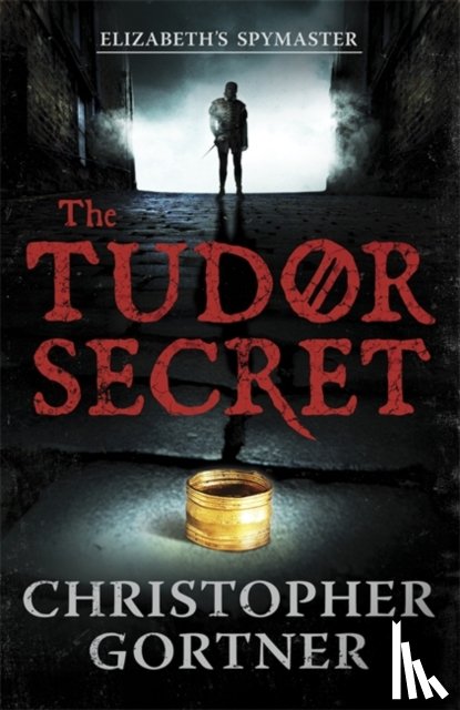 Gortner, Christopher - The Tudor Secret