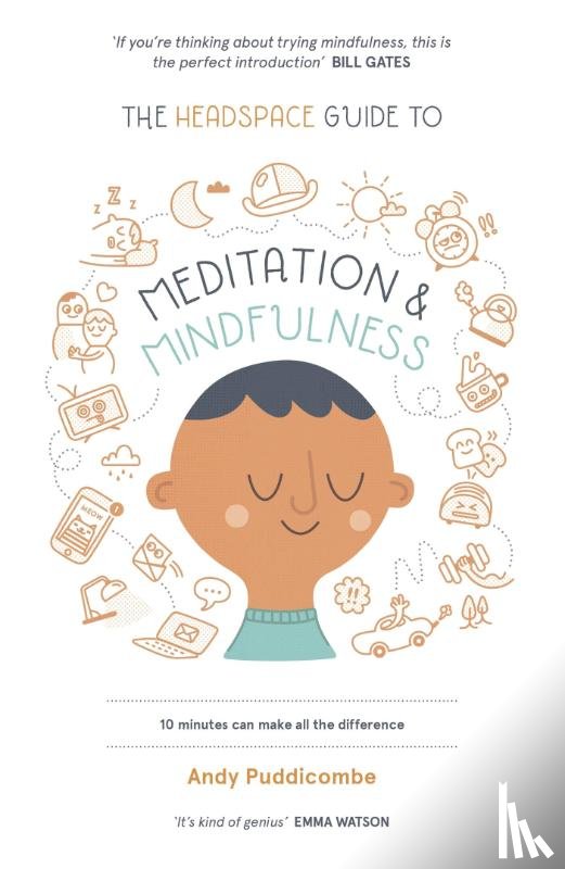 Puddicombe, Andy - The Headspace Guide to... Mindfulness & Meditation