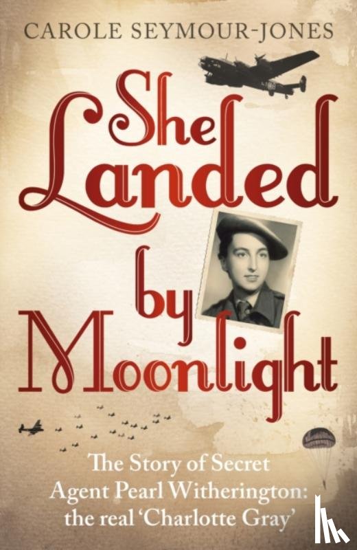 Seymour-Jones, Carole - She Landed By Moonlight