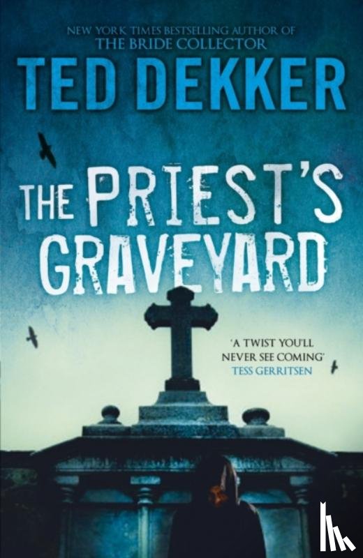 Dekker, Ted - The Priest's Graveyard