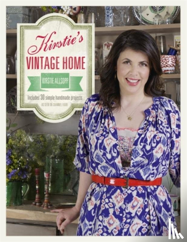 Allsopp, Kirstie - Kirstie's Vintage Home