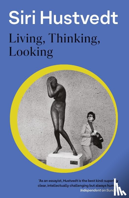 Hustvedt, Siri - Living, Thinking, Looking