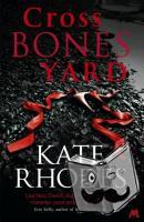 Rhodes, Kate - Crossbones Yard