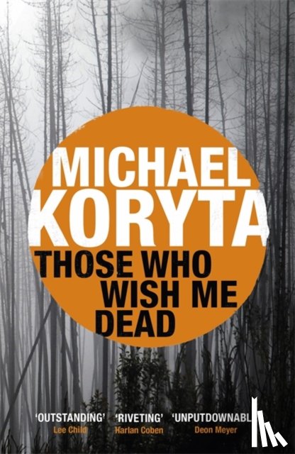 Koryta, Michael - Those Who Wish Me Dead