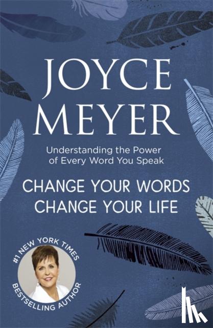 Meyer, Joyce - Change Your Words, Change Your Life