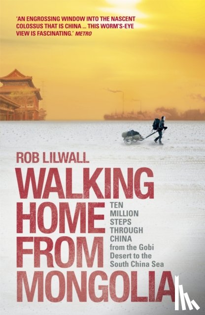 Lilwall, Rob - Walking Home From Mongolia