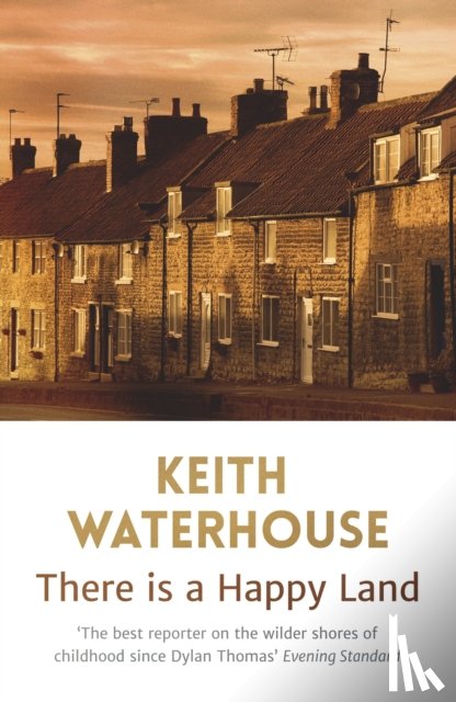 Waterhouse, Keith - There is a Happy Land