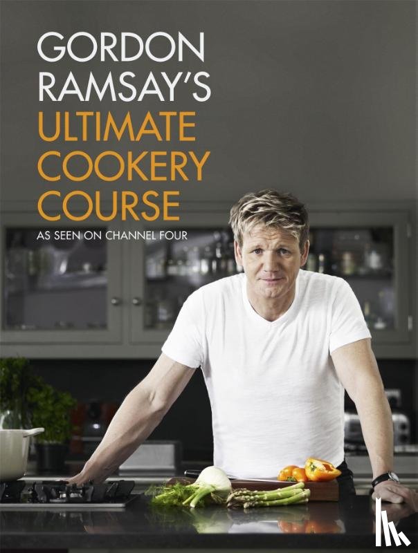 Ramsay, Gordon - Gordon Ramsay's Ultimate Cookery Course