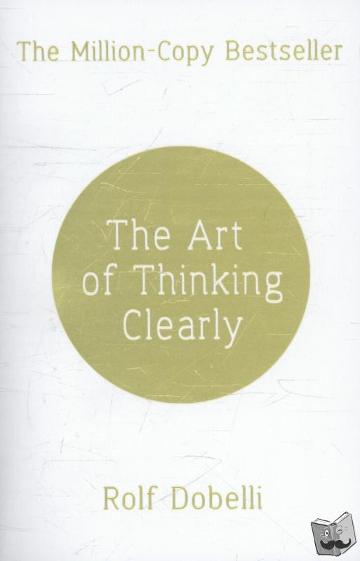 Dobelli, Rolf - The Art of Thinking Clearly