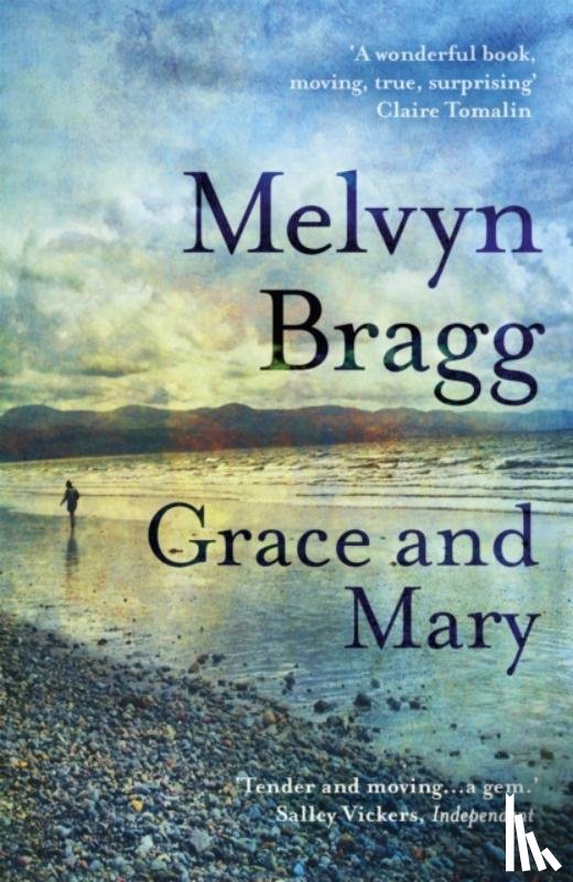 Bragg, Melvyn - Grace and Mary