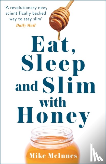 Mcinnes, Mike - Eat, Sleep And Slim With Honey