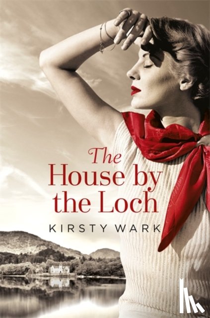 Wark, Kirsty - The House by the Loch