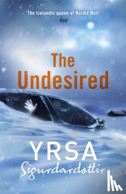 Sigurdardottir, Yrsa - The Undesired