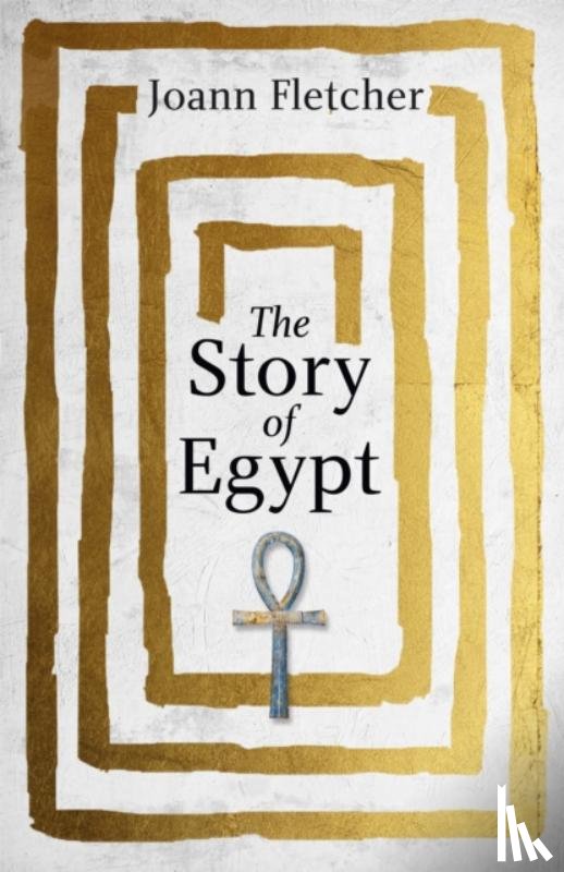 Fletcher, Joann - The Story of Egypt