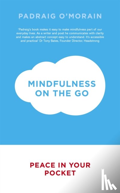 O'Morain, Padraig - Mindfulness on the Go
