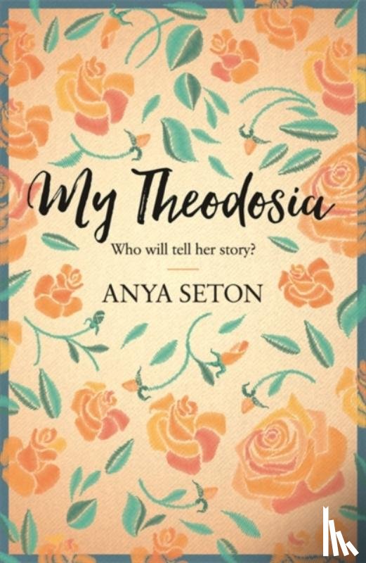 Seton, Anya - My Theodosia